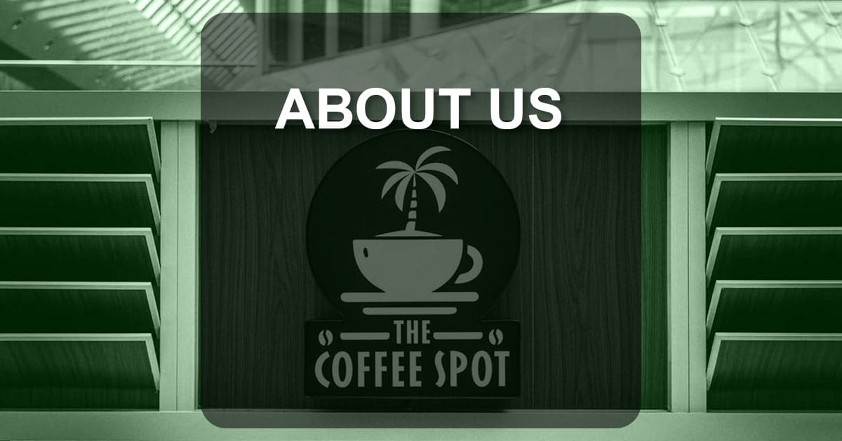 About Us - Puerto Rican Coffee El Paso TX - The Coffee Spot
