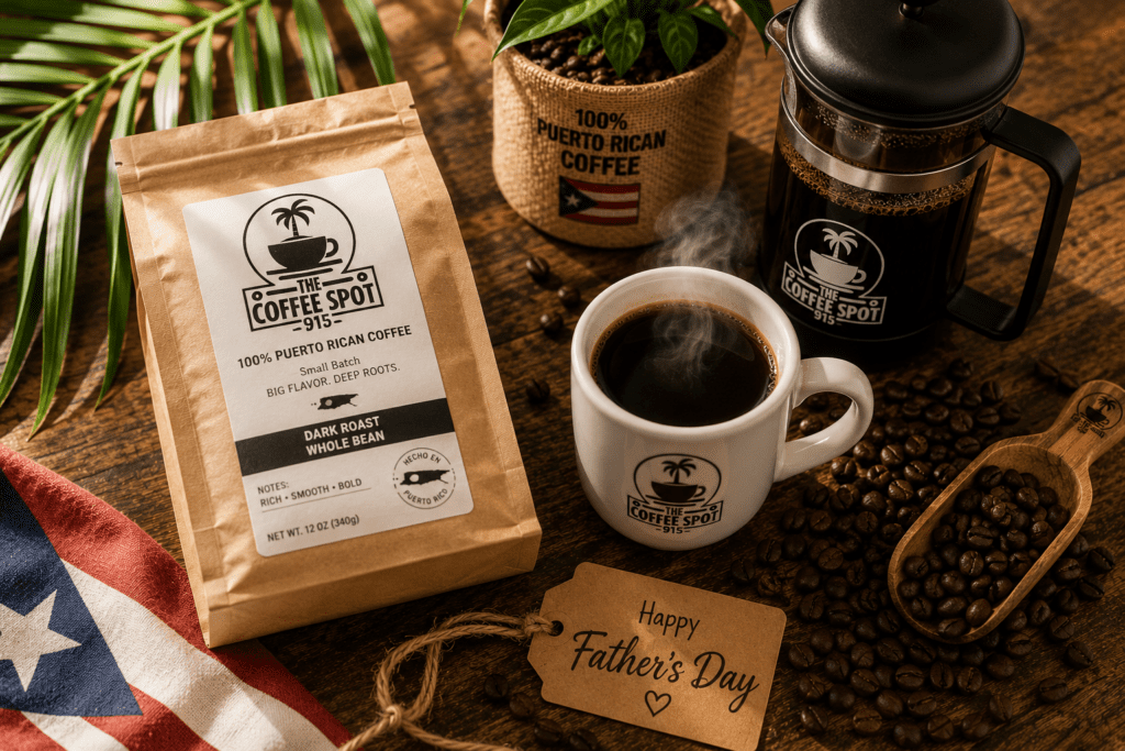 Best Father's Day gift for a coffee lover in El Paso: Coffee Spot 915 Puerto Rican beans, French press, and fresh cup